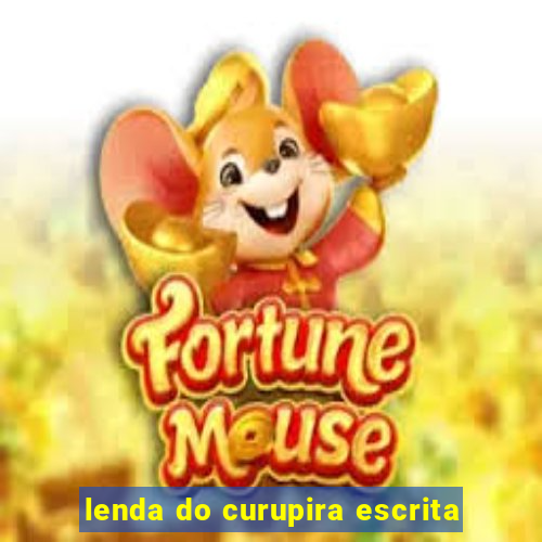 lenda do curupira escrita